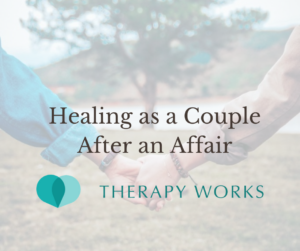 how to heal as a couple after an affair