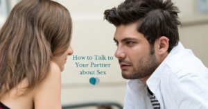 How to talk to your partner about sex
