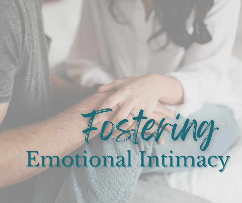 fostering emotional intimacy for couples